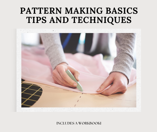 Pattern Making Basics -Tips and Techniques