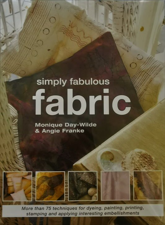 Book Simply Fabulous Fabric by Monique Day-Wilde & Angie Franke