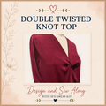 Double Twisted Knot Top Design and Sew Along with SFD Dress Kit – burgundy shimmer knit top with double twist front detail on a dress form – Sure Fit Designs