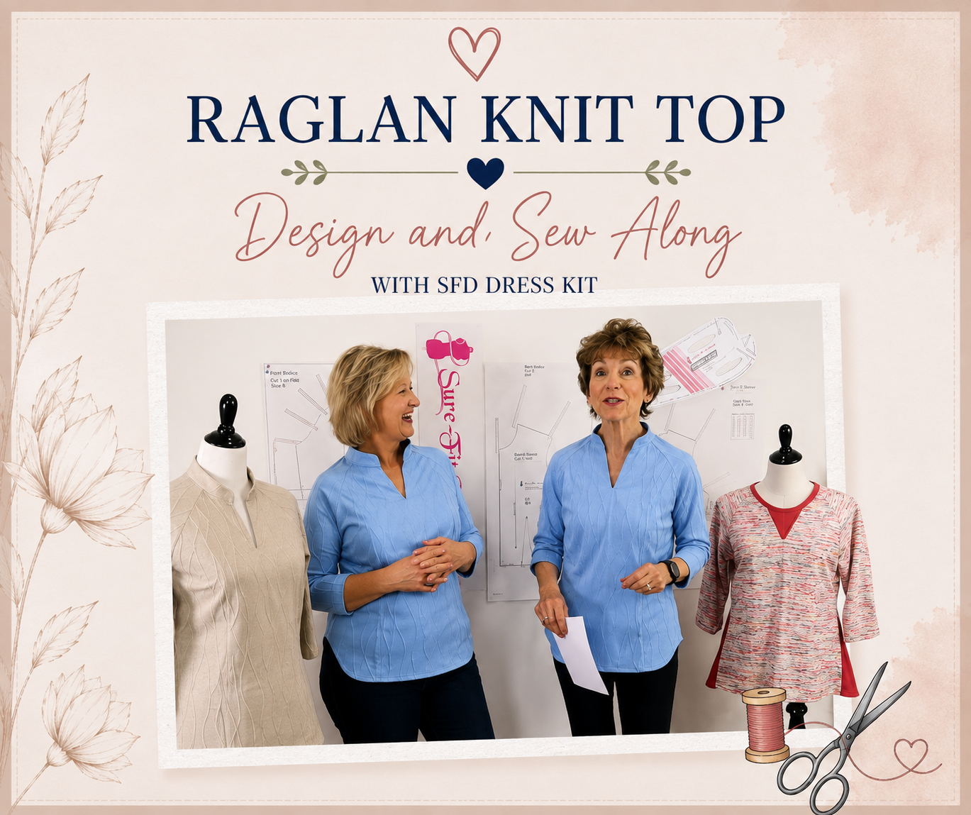 Raglan Knit Top Design and Sew Along with SFD Dress Kit – Elsabe and Glenda wearing blue raglan tops with mandarin collar, with taupe and pink versions on dress forms and pattern pieces behind them – Sure Fit Designs